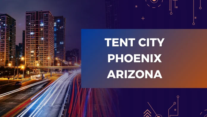 Tent City Phoenix Arizona