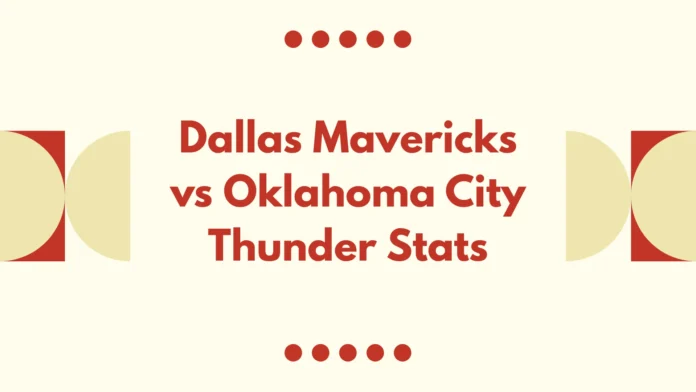 Dallas Mavericks vs Oklahoma City Thunder Stats