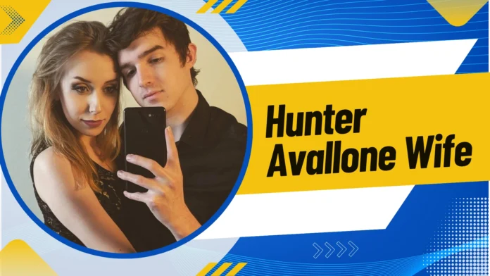 Hunter Avallone Wife